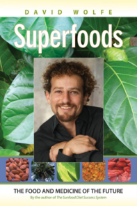 REVIEW: David Wolfe – Superfoods: The Food and Medicine of the Future